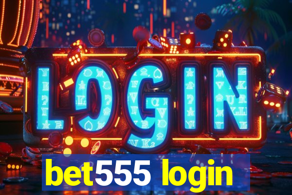 bet555 login